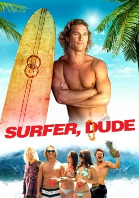 Surfer Dude                โต้คลื่นยักษ์ พักรับลมร้อน                2008