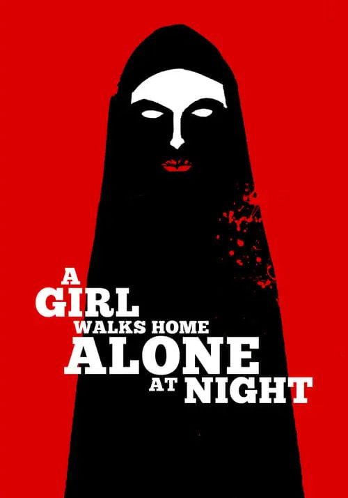 A Girl Walks Home Alone At Night                                2014