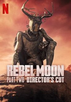 Rebel Moon Part Two Director’s Cut Chapter 2                                2024